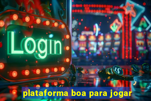 plataforma boa para jogar